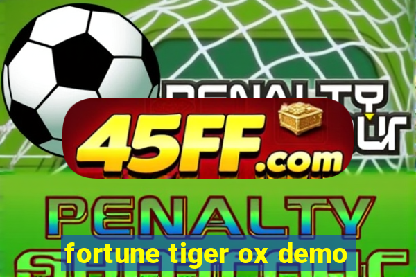 fortune tiger ox demo